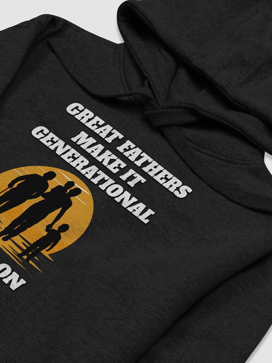 Great Fathers Make It Generational - Inspirational Dad Hoodie product image (17)