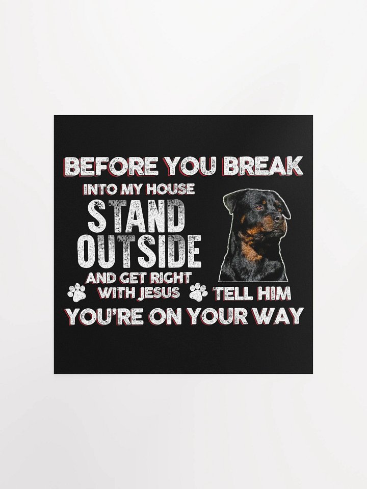 Rottweiler Before You Break Into My House Stand Outside And Get Right With Jesus product image (1)