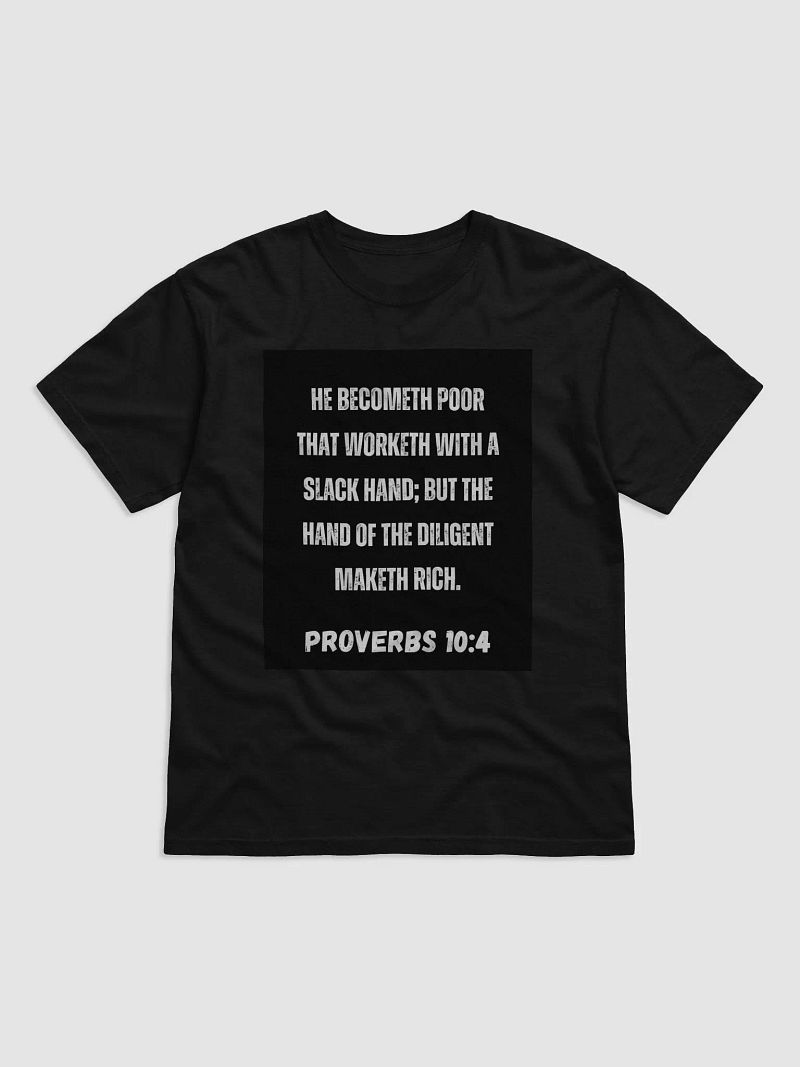 Proverbs 10:4 Shirt