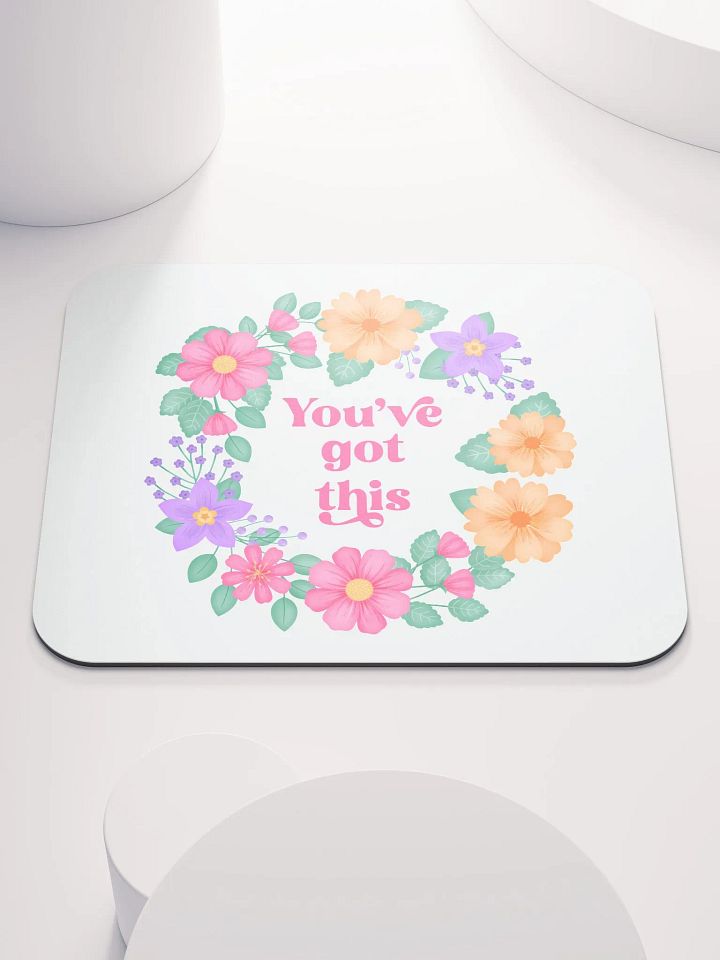 You've got this - Mouse Pad White product image (2)