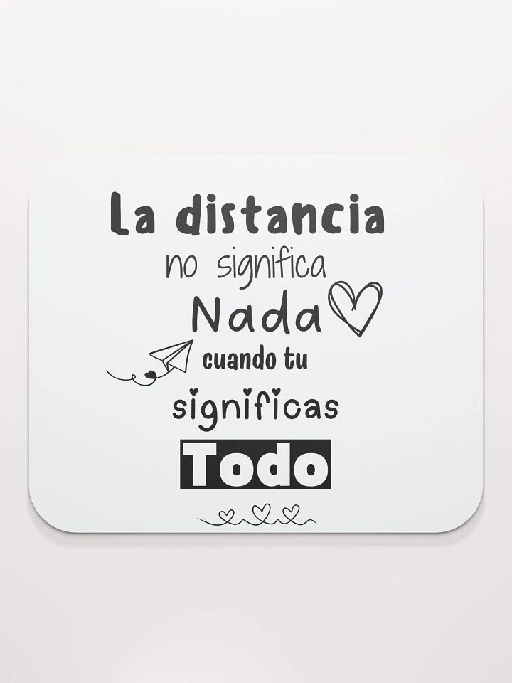La distancia no significa nada mouse pad product image (2)