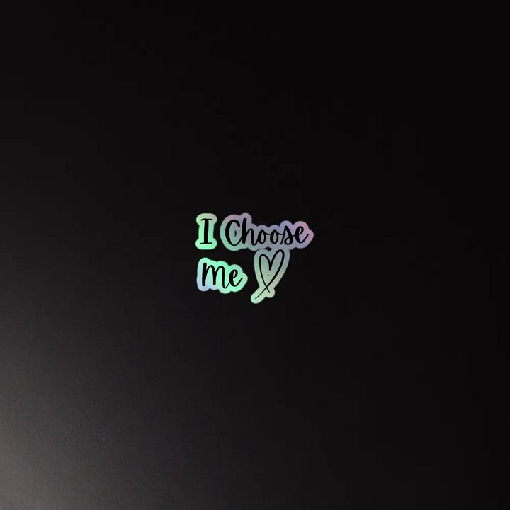Holographic Sticker - I Choose Me product image (2)