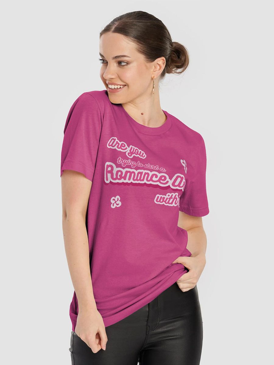 Are you trying to start a Romance Arc with me? Unisex Tee product image (46)