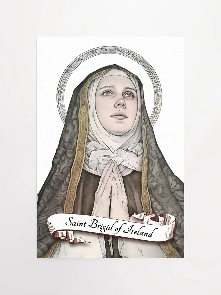 Saint Brigid of Ireland Kildare Patron Saint of Irish Nuns, Midwives, Newborn Babies, Blacksmiths, Scholars, Sailors, Chicken and Cattle Farmers, Matte Poster product image (2)