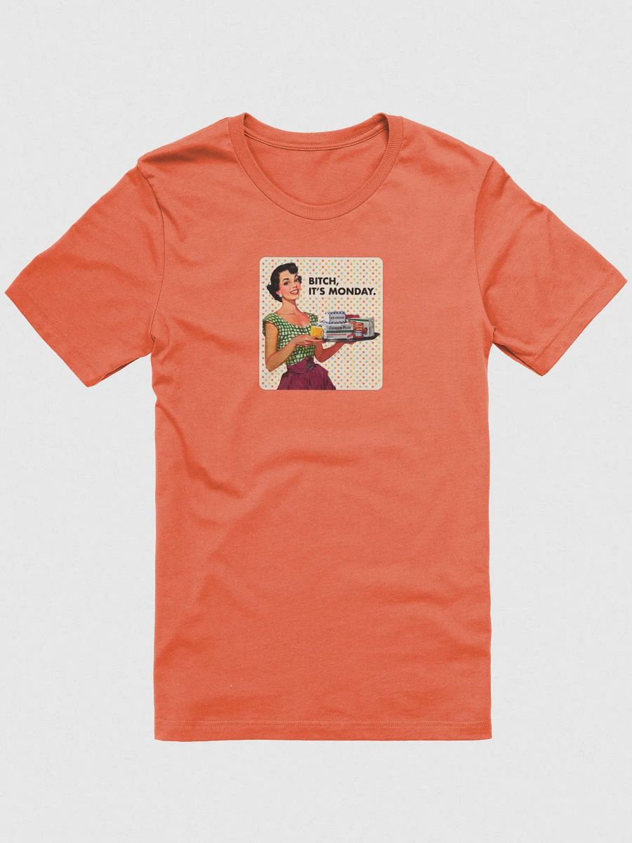 Bitch, It's Monday / Unisex product image (2)