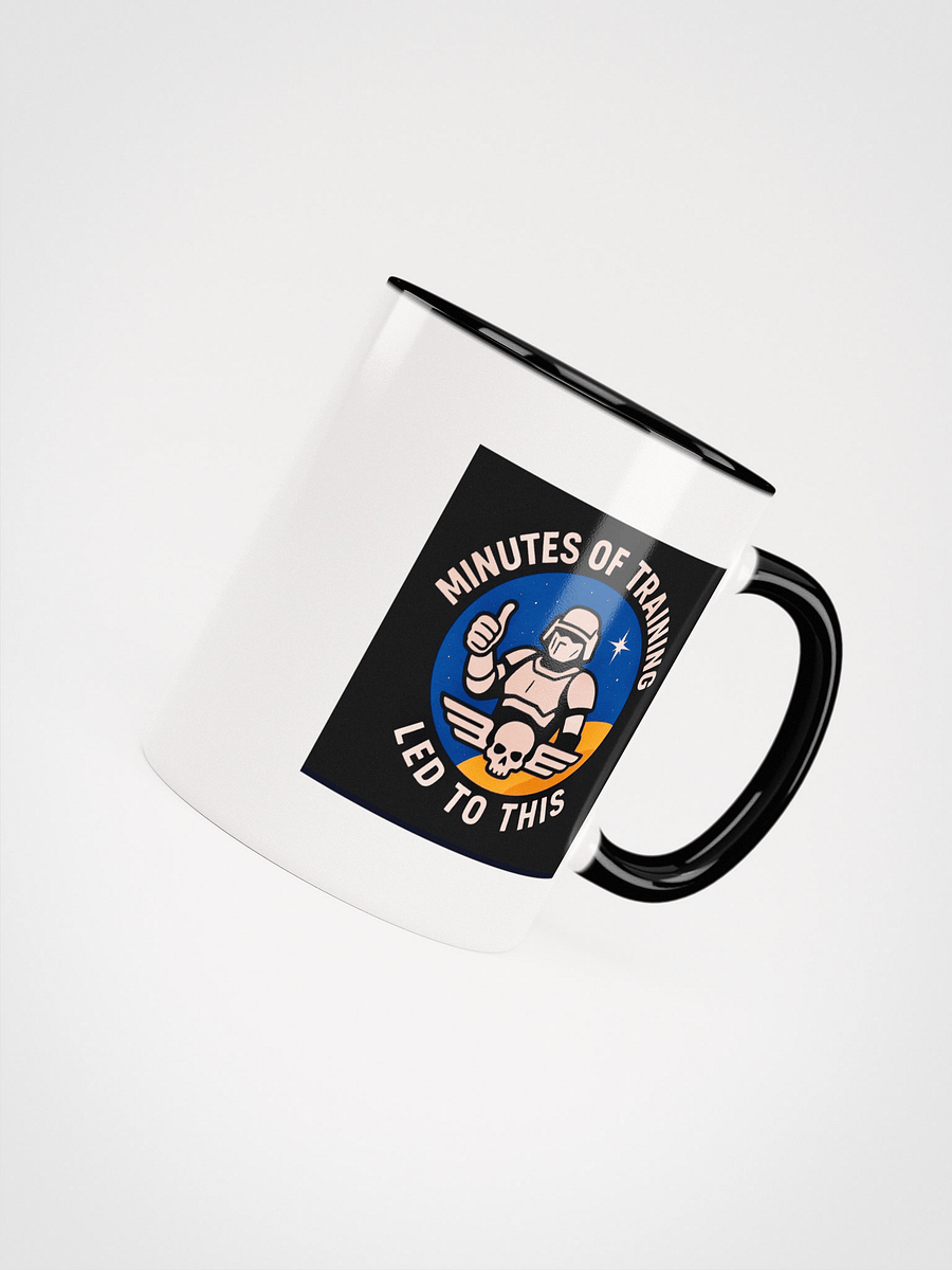 minutes of training led to this! Mug product image (8)