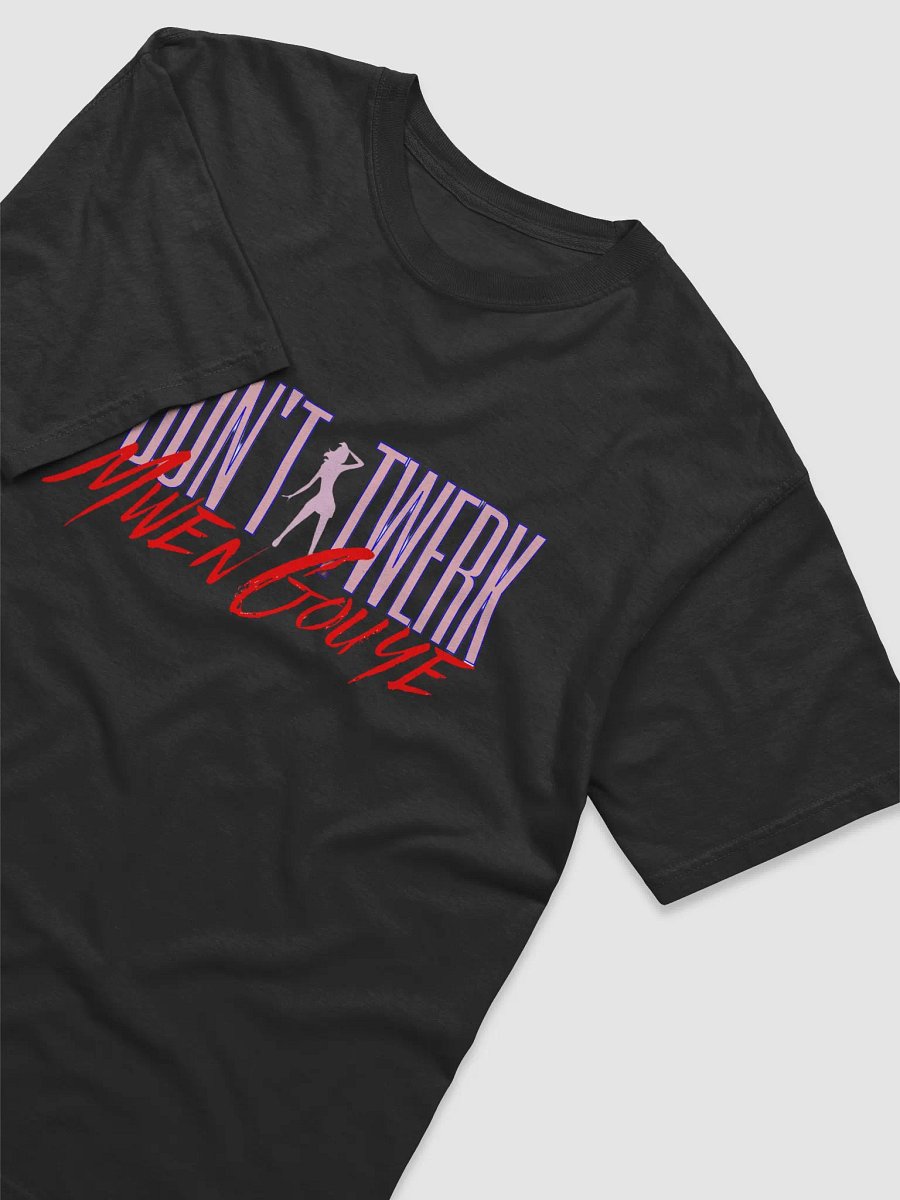 I don't twerk, I gouye Premium Ring-Spun Cotton T-Shirt product image (23)