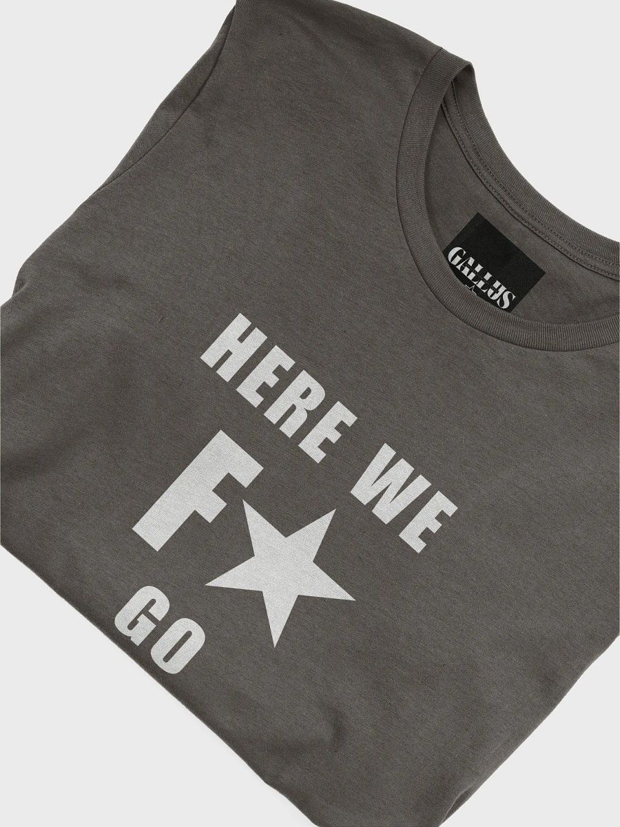 Gallus T-Shirts Here We Go product image (5)
