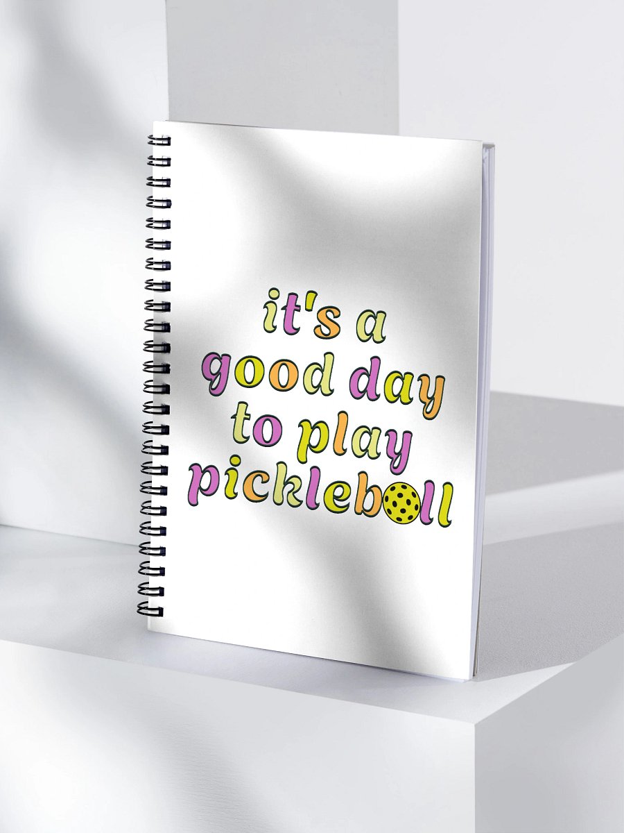 Its A Good Day To Play Pickleball Spiral Notebook product image (1)