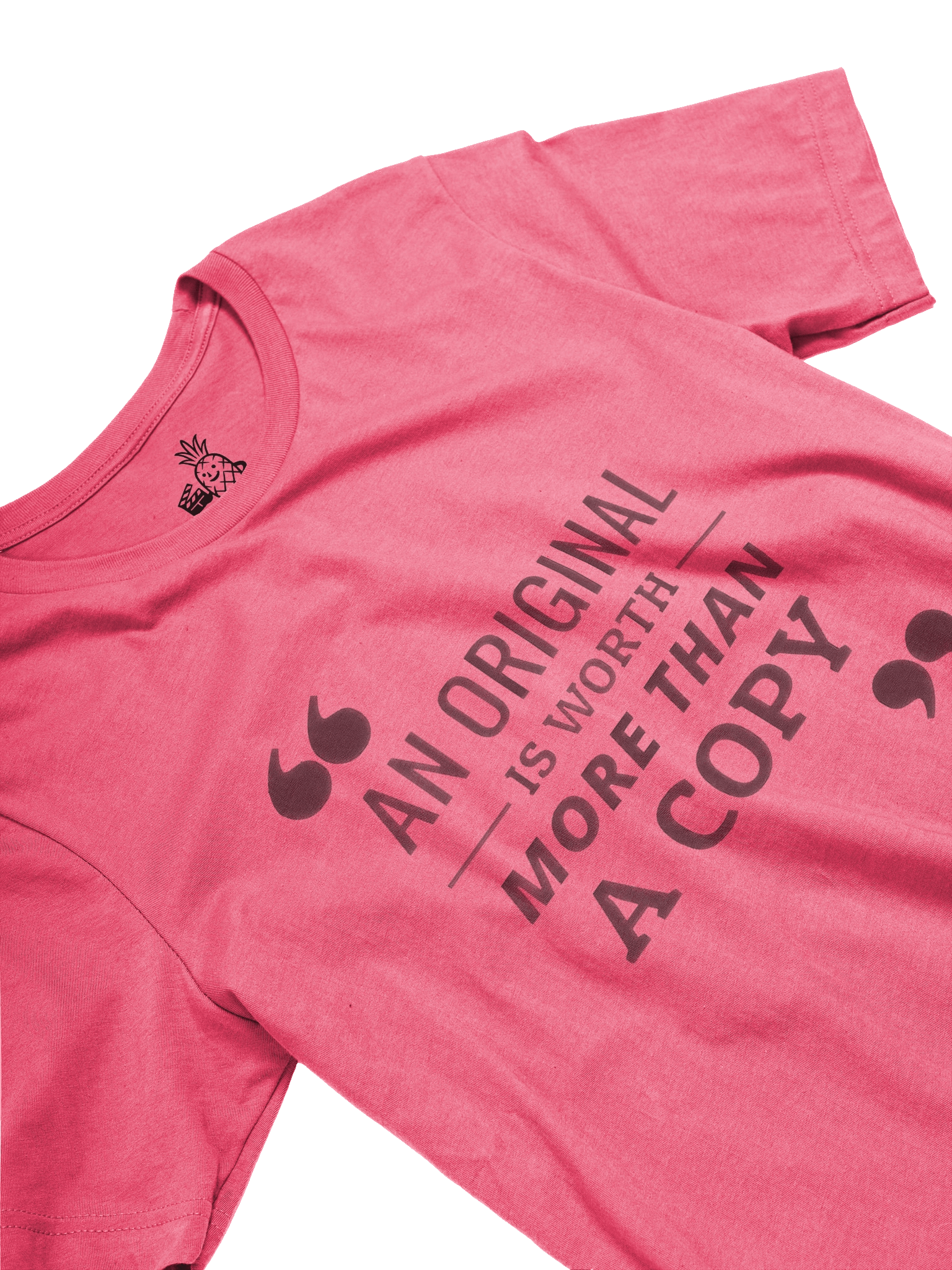 An Original Is Worth More Than a Copy Unisex T-Shirt product image (28)