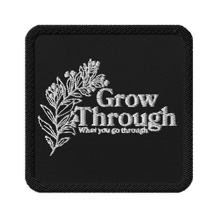 Grow Through What You Go Through Patch product image (1)