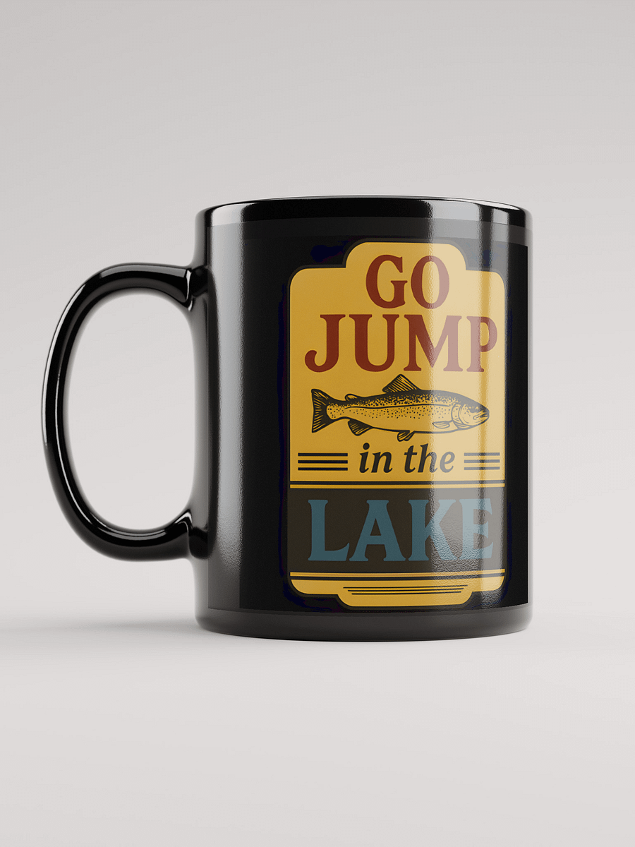 Go Jump in the Lake Mug product image (6)