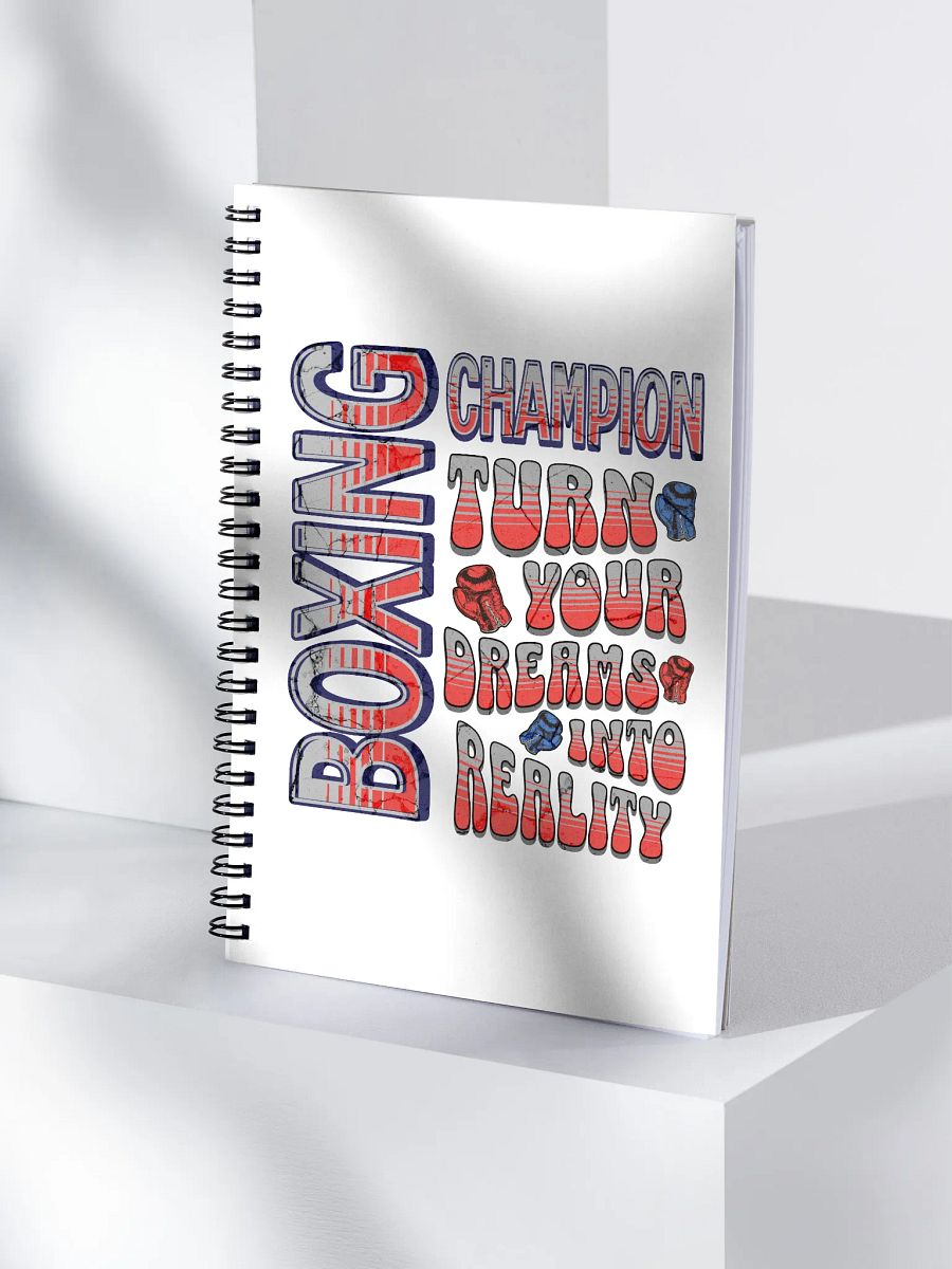 Boxing Champion Turn Your Dreams Into Reality Spiral Notebook product image (1)