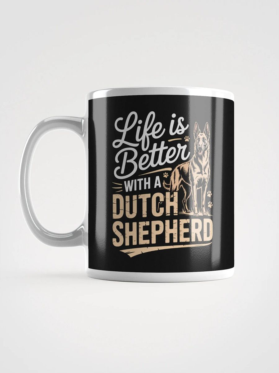 Life Is Better with a Dutch Shepherd – Dog Lover Coffee Mug product image (6)