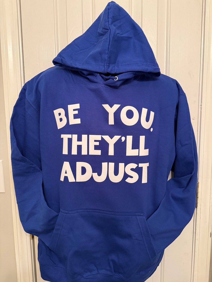 BE YOU. THEY'LL ADJUST Hoodie product image (2)