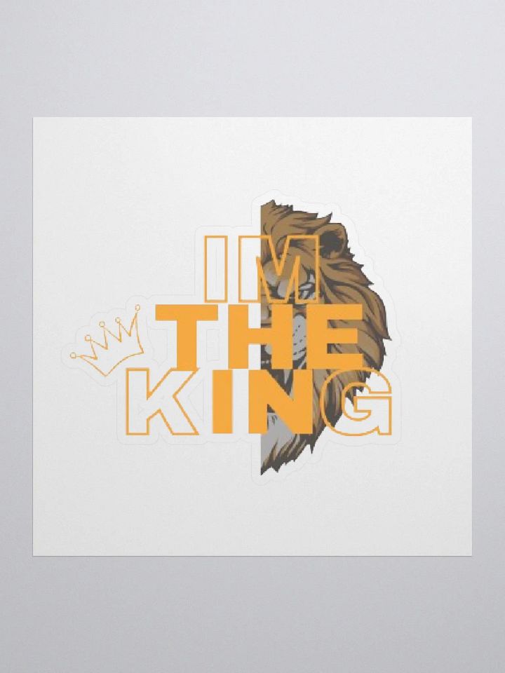 IM THE KING: Sticker product image (1)