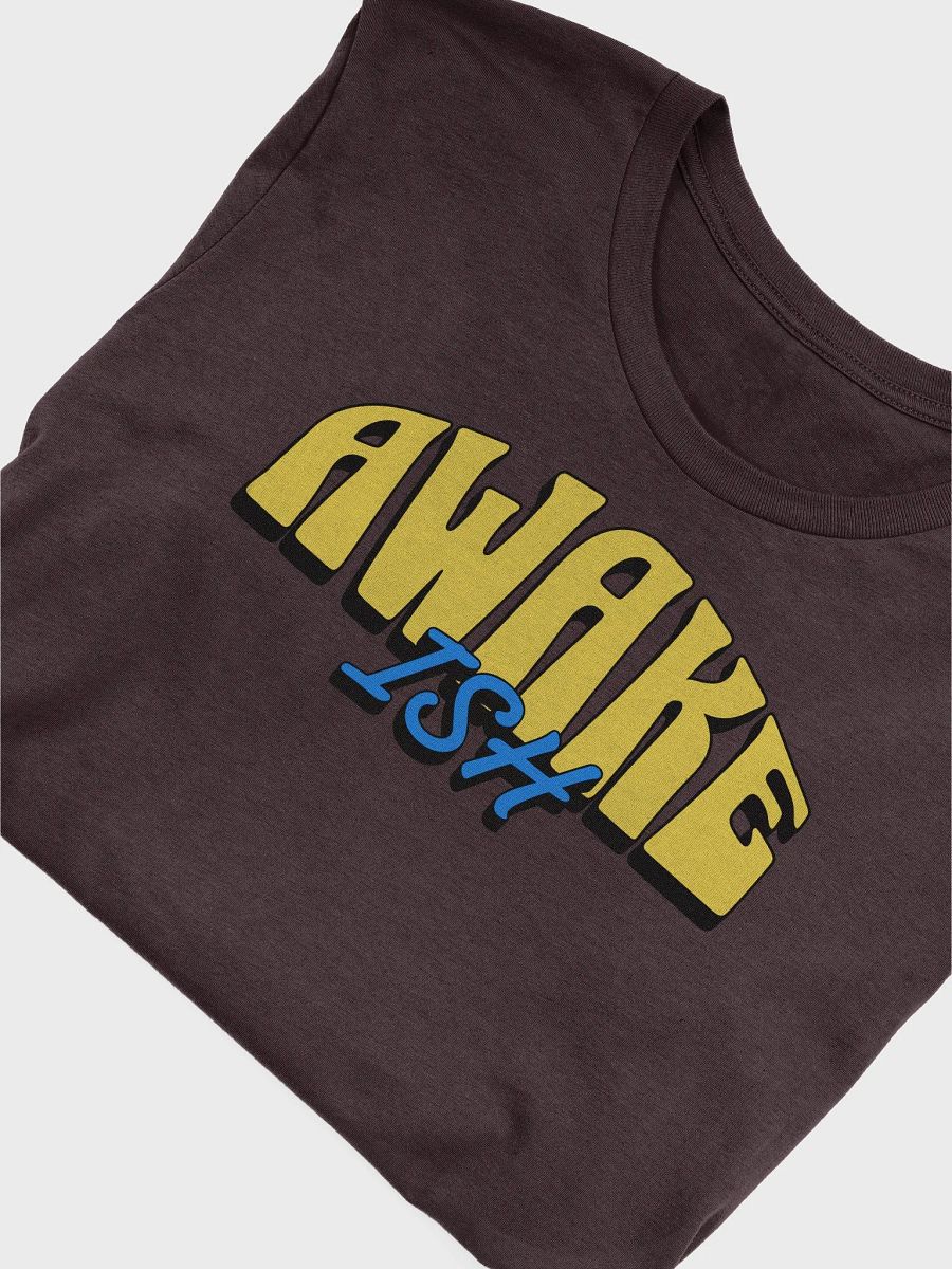 AWAKE-ISH Unisex T-Shirt product image (36)