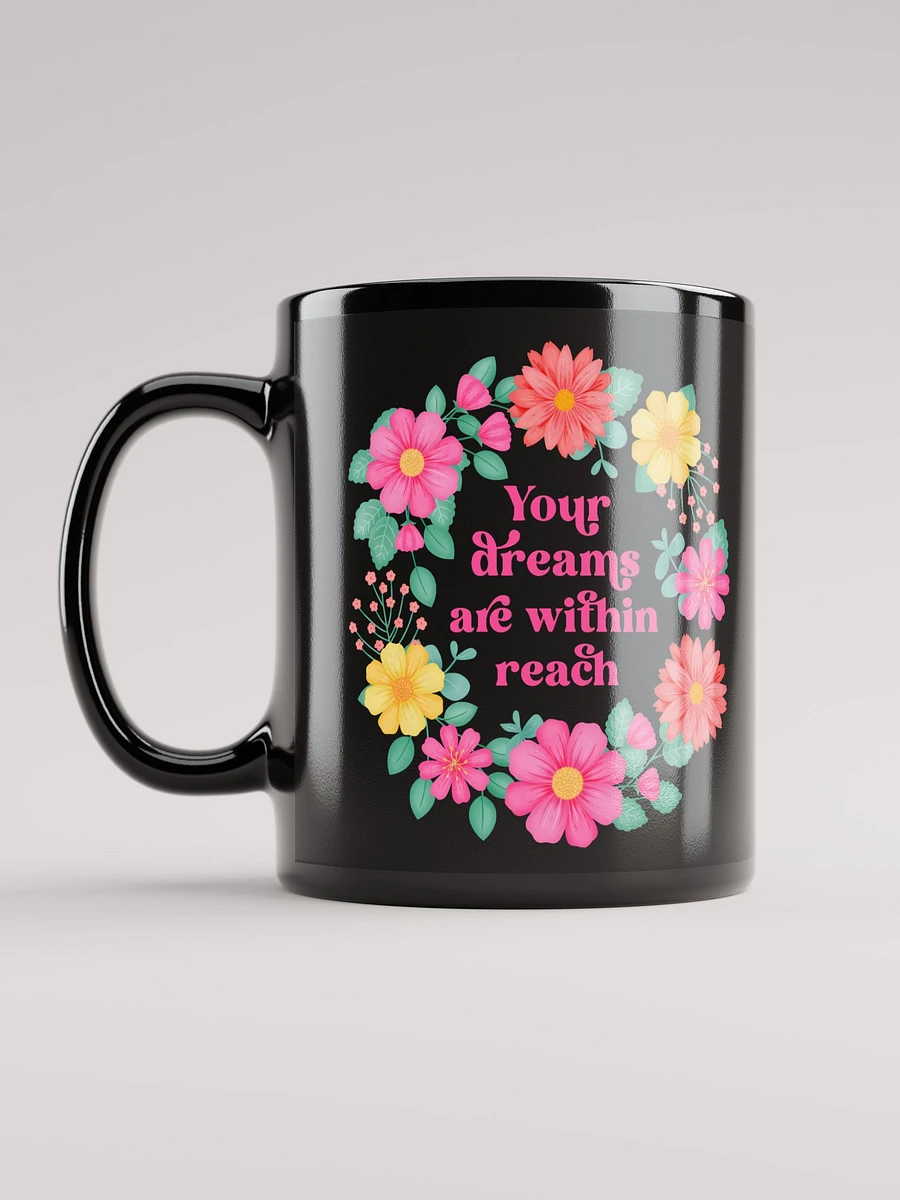 Your dreams are within reach - Black Mug product image (7)