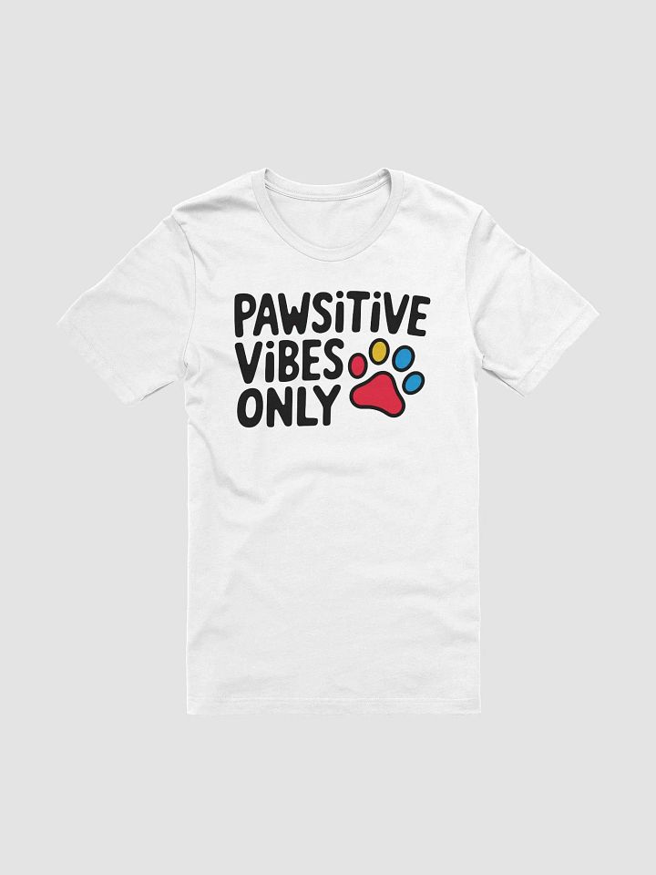 Pawsitive Vibes Only Cheerful Dog Lover T-Shirt product image (1)