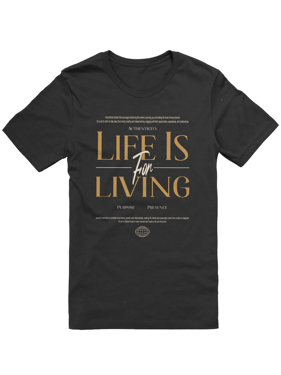 Life is For Living Motivational T-Shirt product image (1)