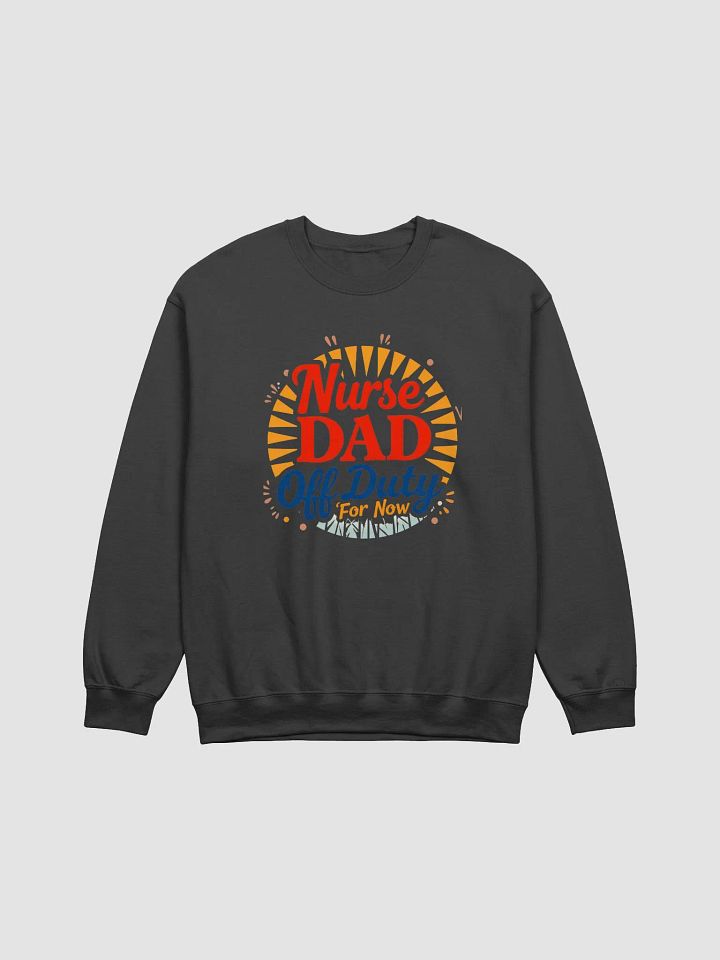 Nurse Dad Off Duty Sweatshirt product image (11)