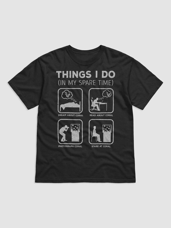 Things I Do in My Spare Time Tee (Coral Lover) | T-Shirt for Saltwater and Coral Reef Aquarium Hobbyists product image (2)