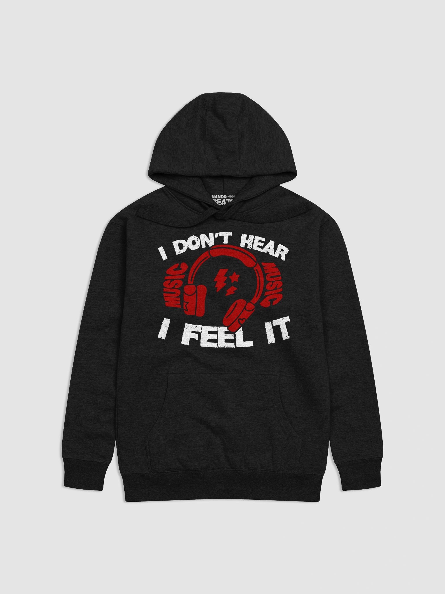 I Don't Hear Music, I Feel It Funny Hoodie product image (1)
