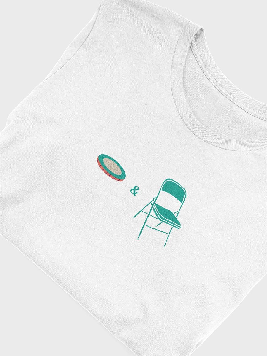 "Chip and a Chair" - T-Shirt product image (24)