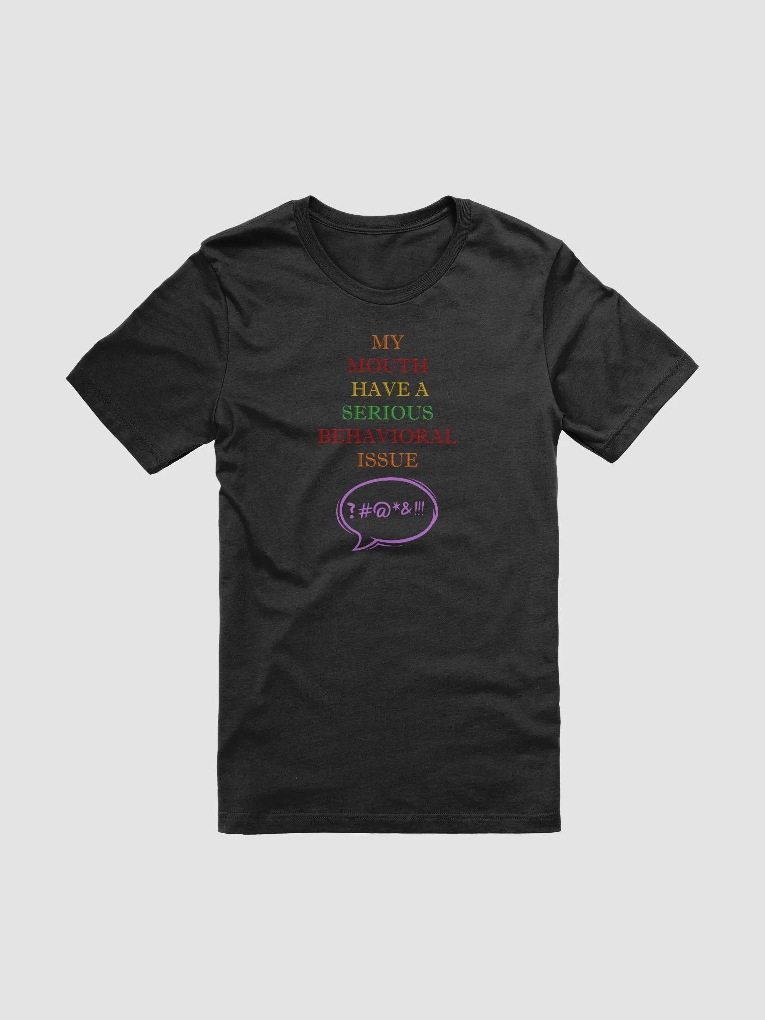 My Mouth Have A Serious Behavioral Issue T-shirt product image (3)