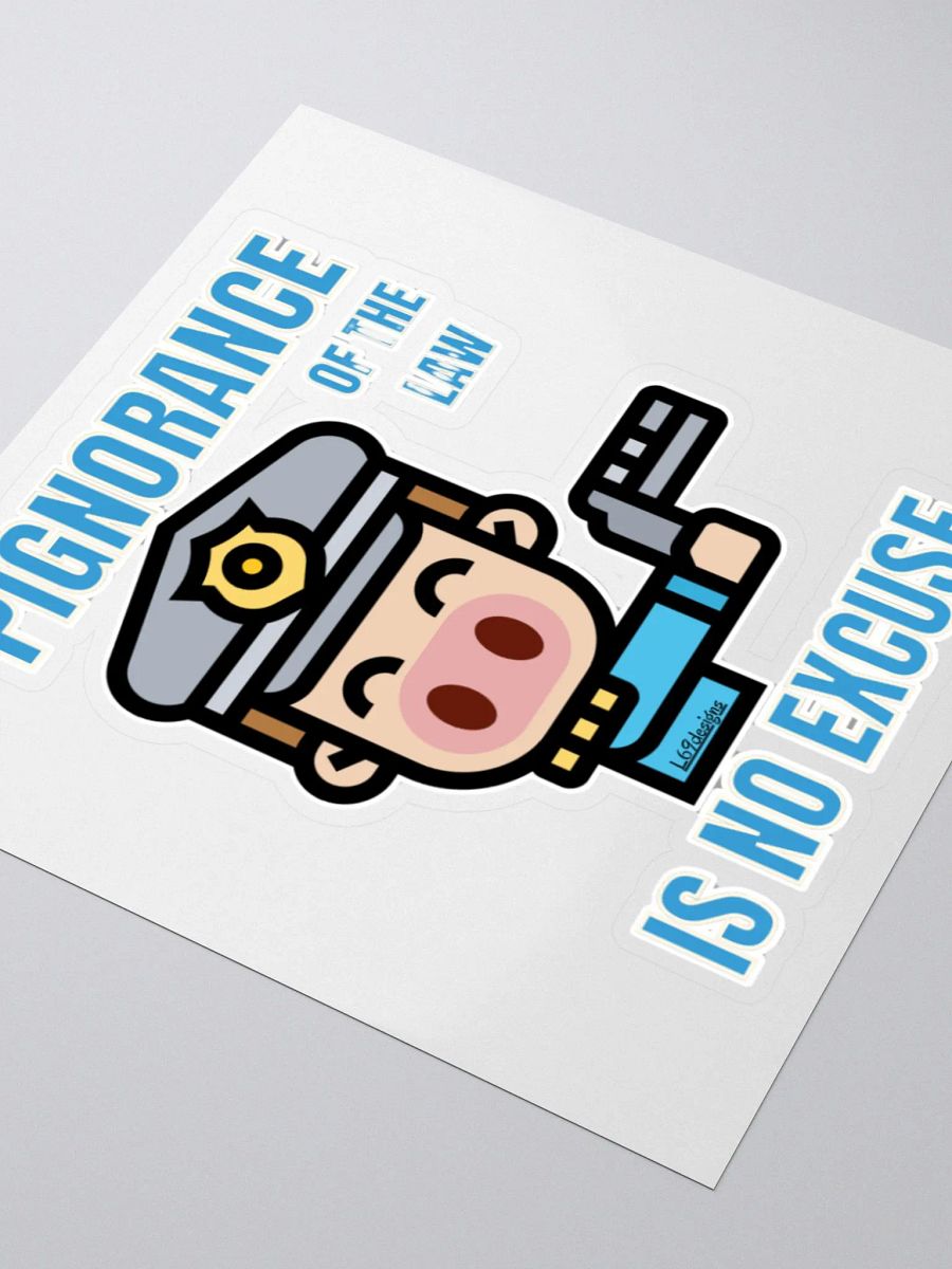 PIGNORANCE OF THE LAW IS NO EXCUSE product image (7)