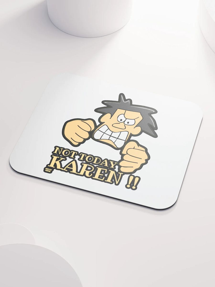 NOT TODAY KAREN! product image (3)