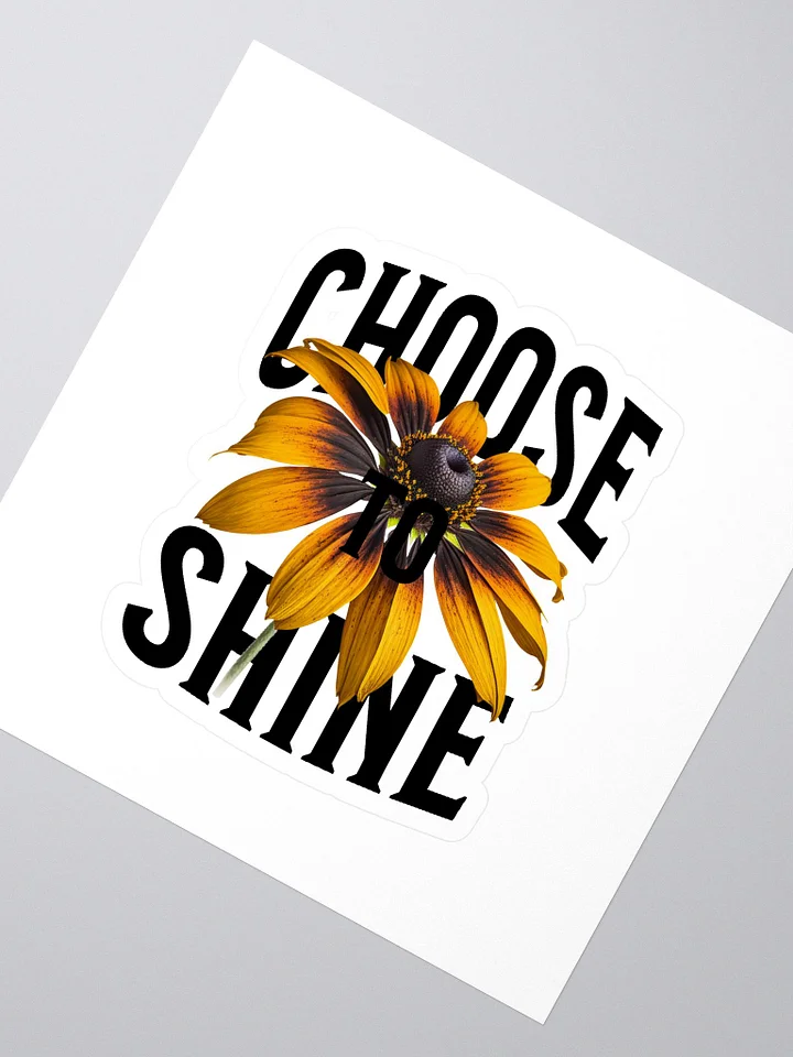 Choose to shine - Sticker product image (2)
