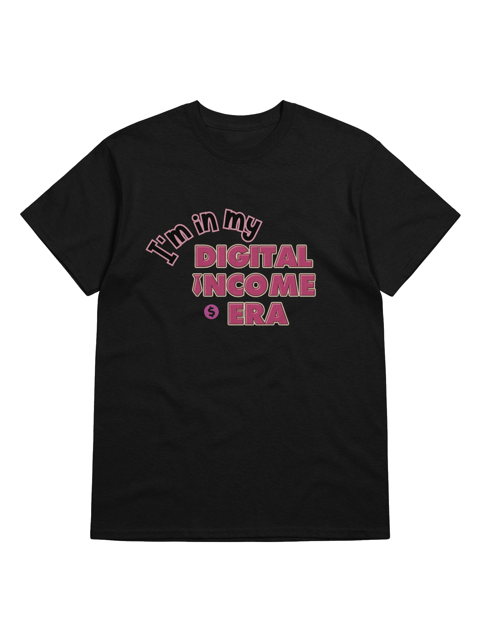 I’m in My Digital Income Era T-Shirt | Digital Hustler Tee | Passive Income Shirt for Entrepreneurs & Content Creators product image (1)