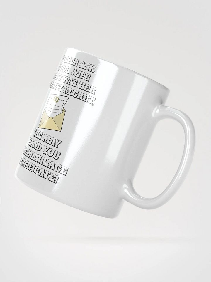 Never Ask Your Wife What Was Her Biggest Regret - White Mug product image (4)