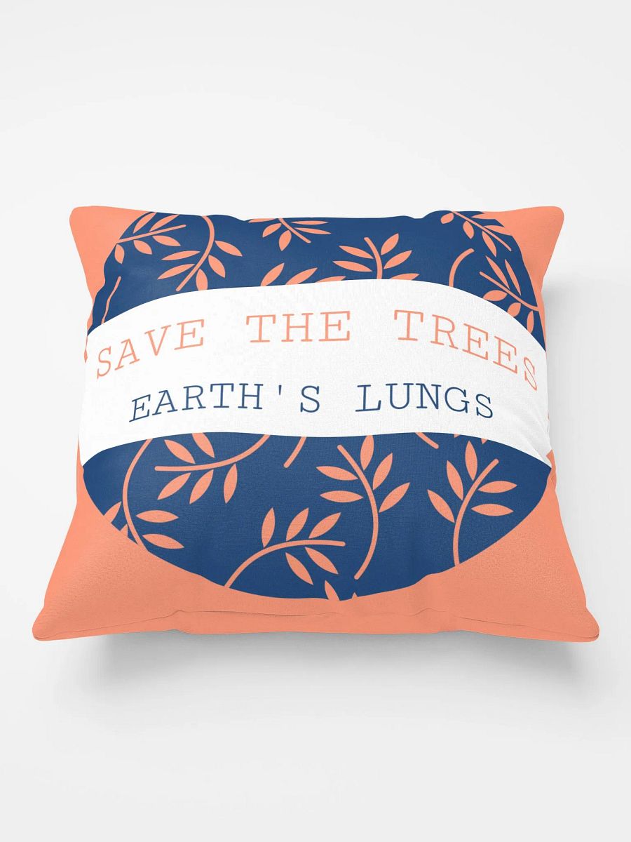 save the trees; earth's lungs. All-Over Print Pillow product image (1)