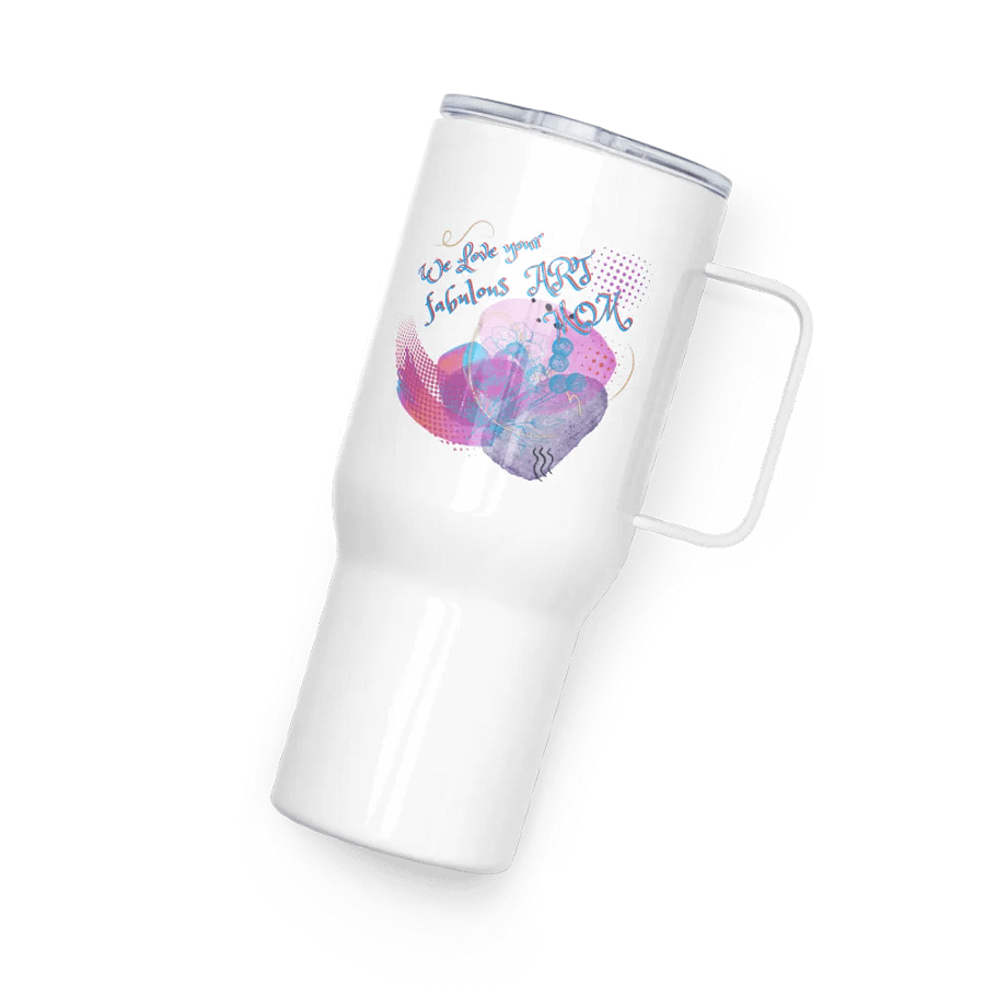Travel Mug with handle with beautiful arty design, featuring ' Love Your fabulous Art