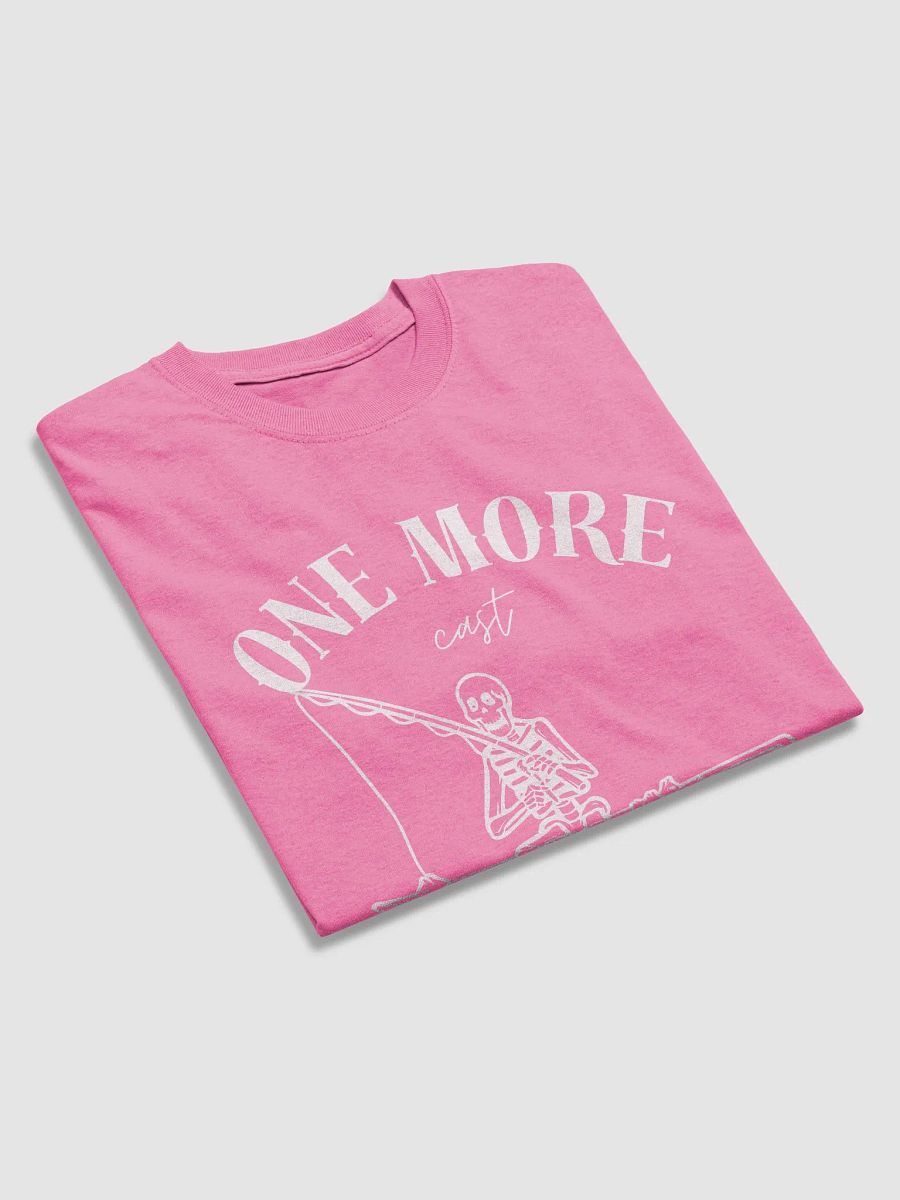 One More Cast Fishing T-Shirt product image (3)