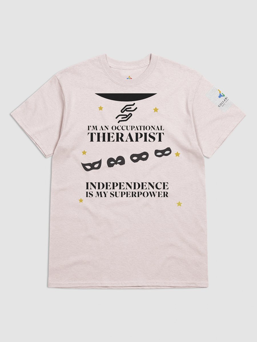 I am an Occupational Therapist. Independence is My Superpower T-Shirt product image (32)