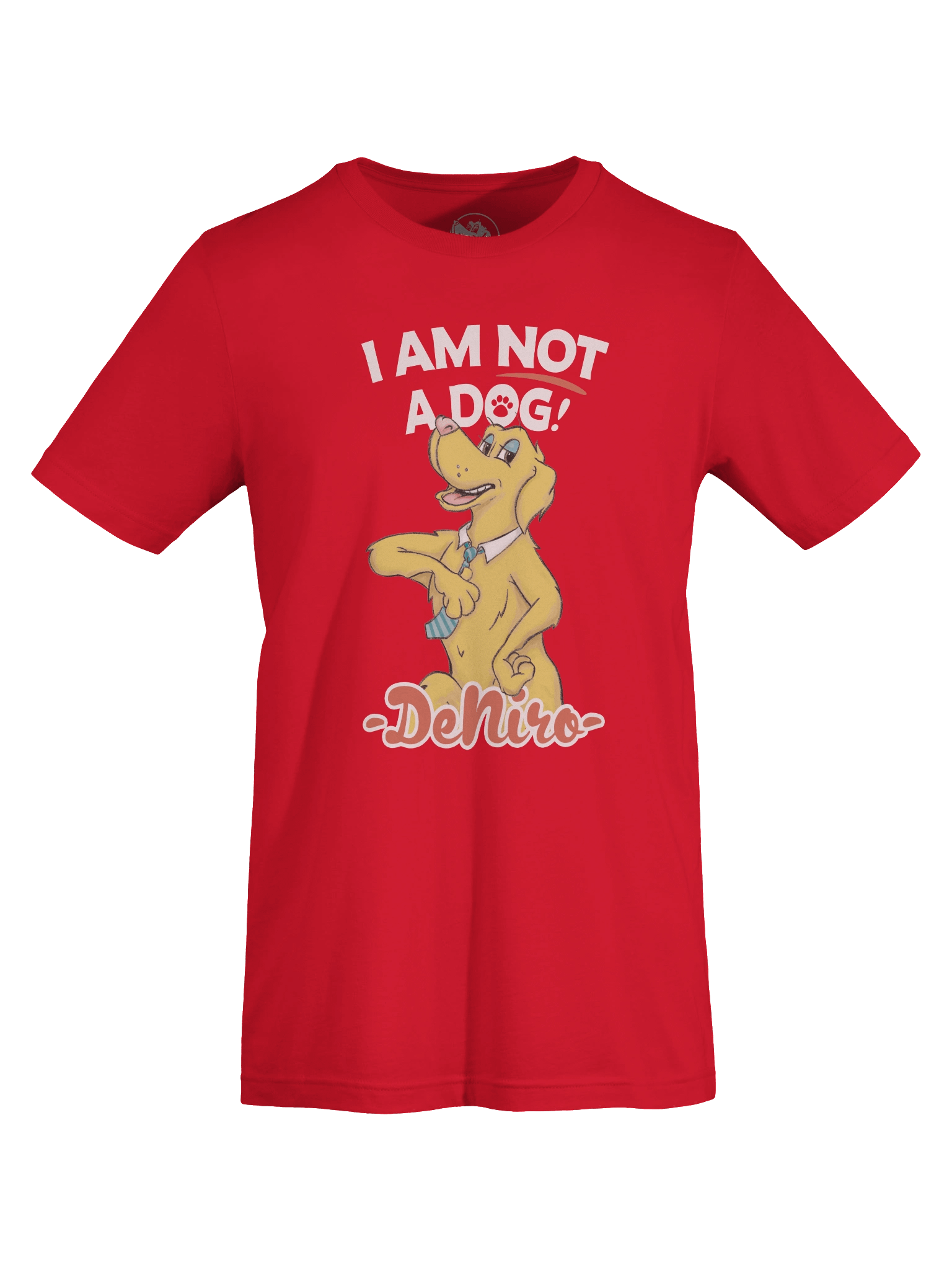 I AM NOT A DOG! T-Shirt product image (23)