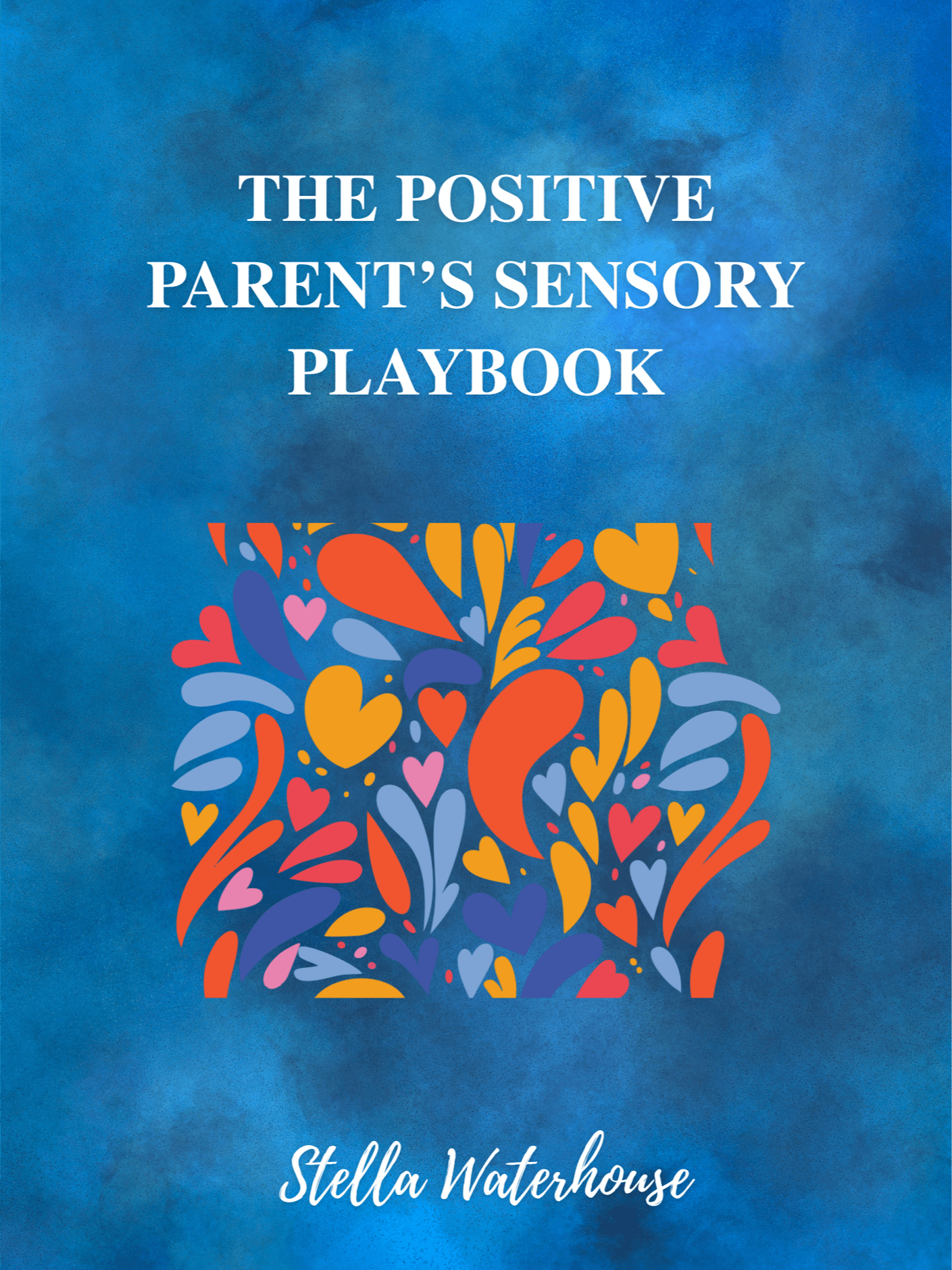 THE POSITIVE PARENT’S SENSORY PLAYBOOK From Surviving to ThrivingPDF product image (1)
