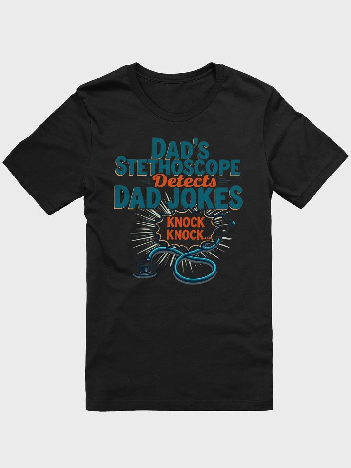 Dad's Stethoscope Funny T-Shirt product image (4)