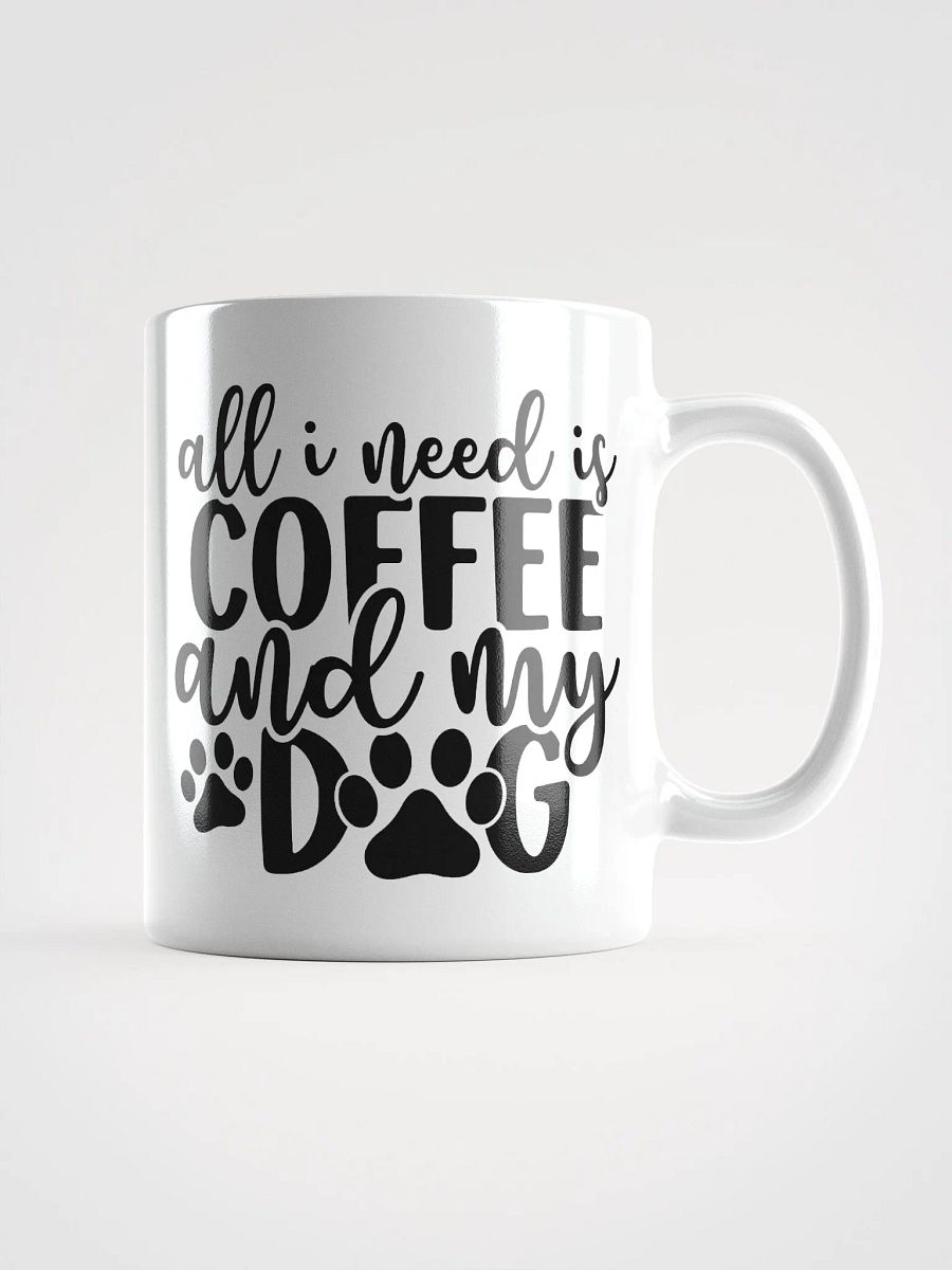 All I Need is Coffee and My Dog Mug product image (3)