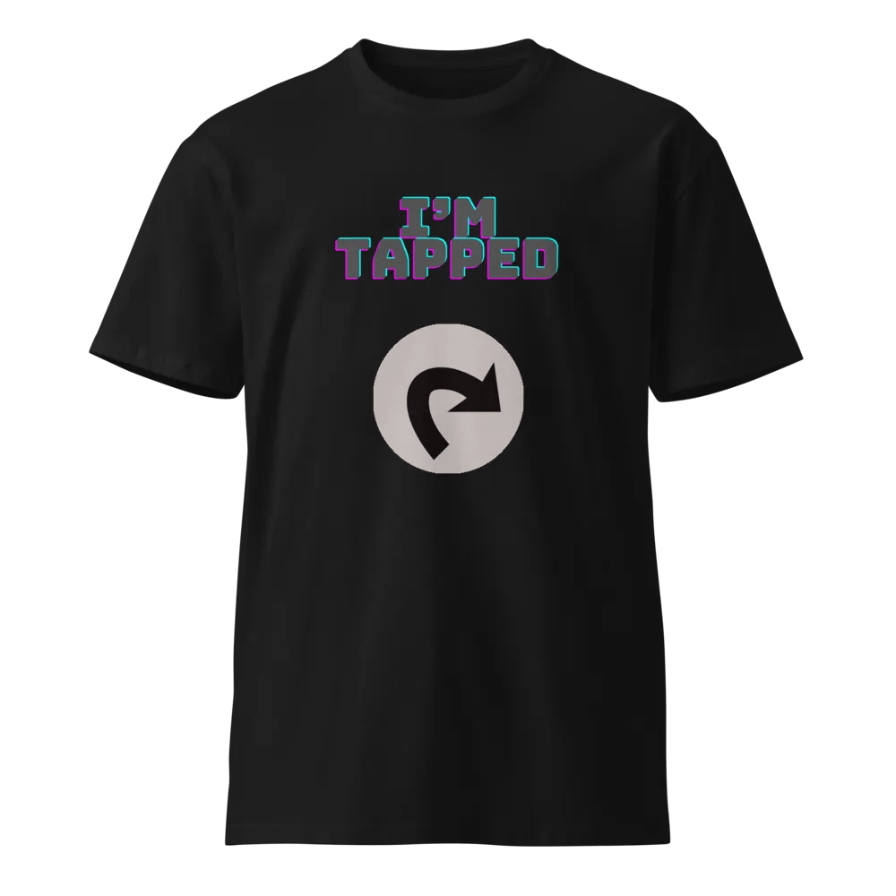 I'M TAPPED Unisex Premium T-Shirt product image (1)