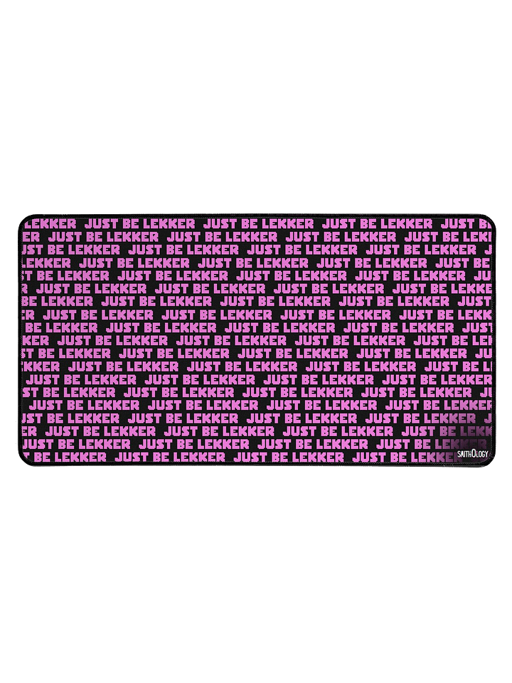 Smithology - "Just Be Lekker" Black/Pink Gaming Mousepad product image (1)