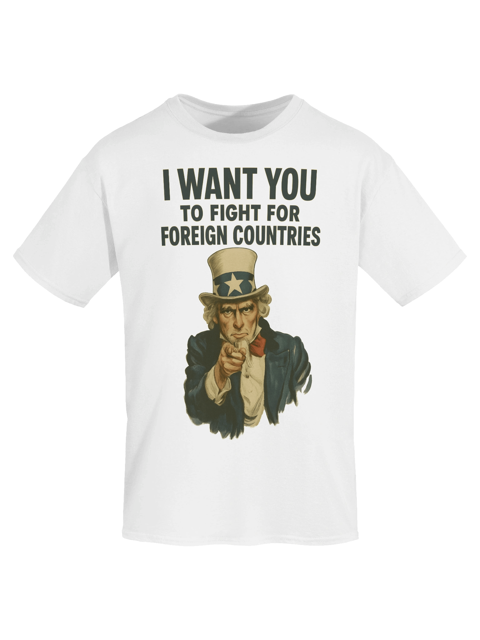 I want you to fight for foreign countries T-shirt product image (6)