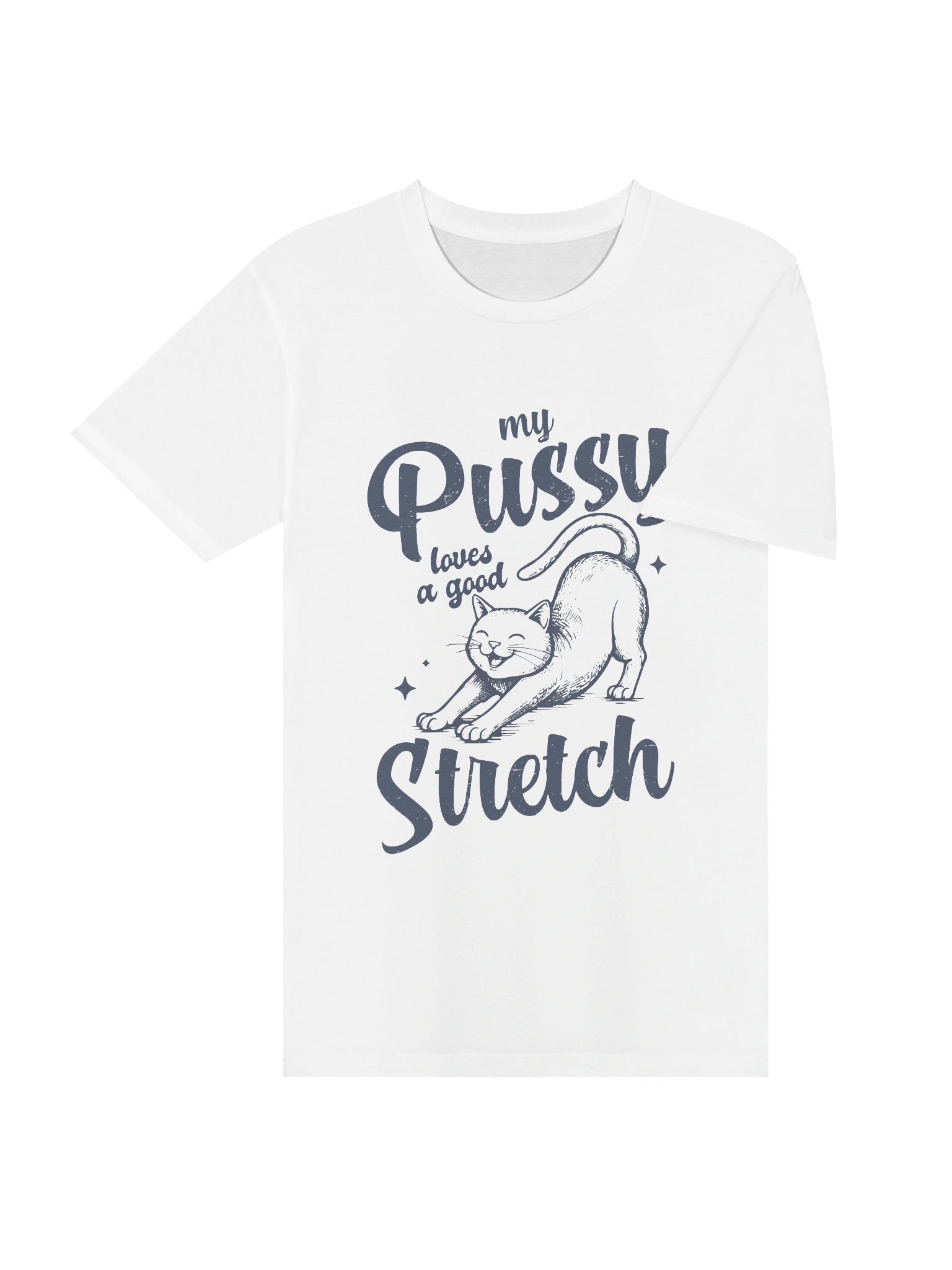 My Pussy Loves A Good Stretch Tee product image (4)