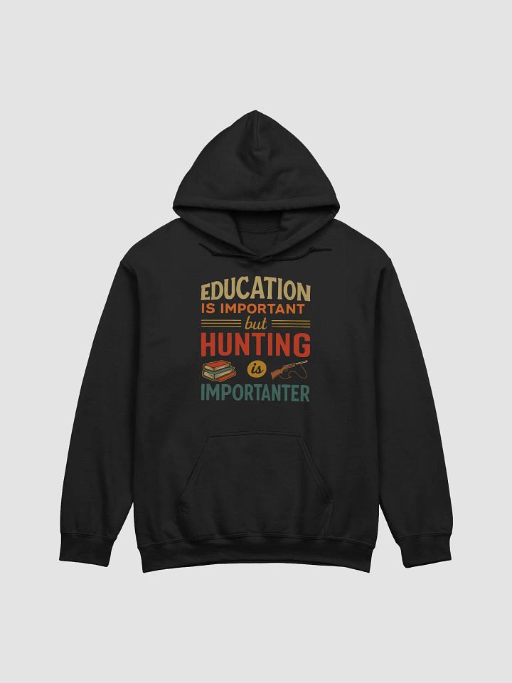 Hunt Over Homework - 'Importanter' Hunting Hoodie product image (9)
