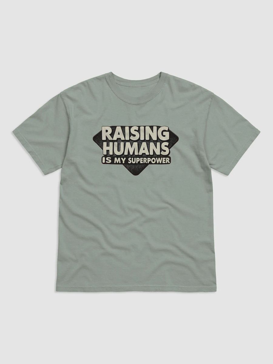 Dad Power | "Raising Humans is My Superpower" | Premium Comfort Heavyweight T-Shirt product image (1)