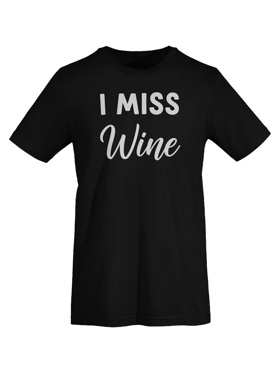 The "I Miss Wine" T-Shirt - Essential for Every Wine Lover's Wardrobe product image (5)