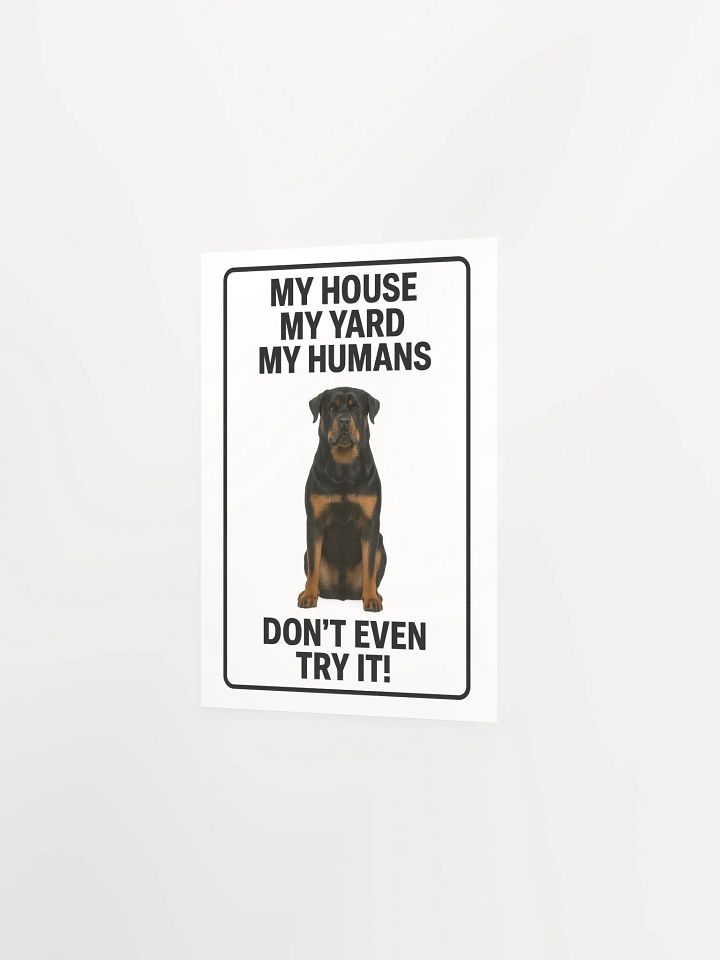 Rottweiler - My House, My Yard, My Humans - Don't Even Try It! product image (5)
